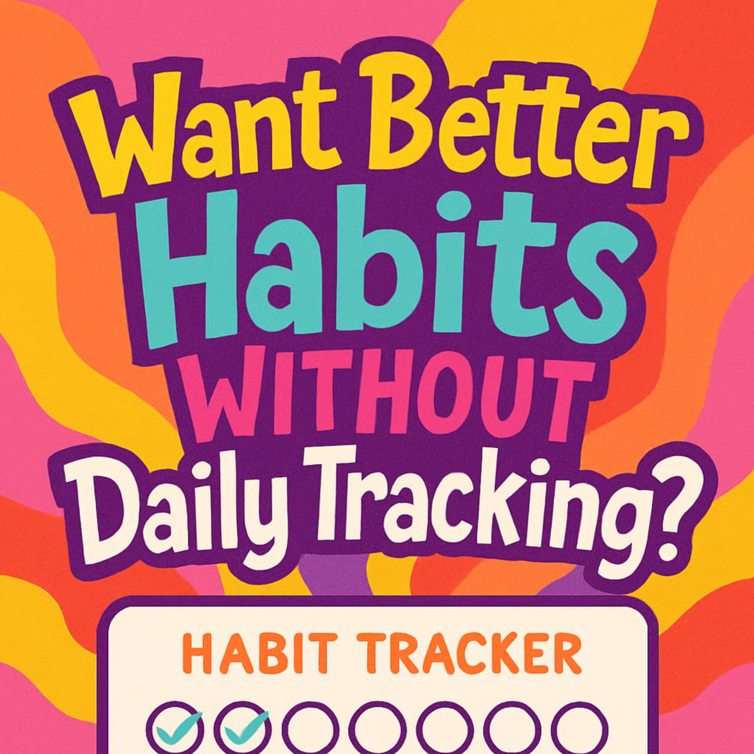 The 3-Number Weekly Review for People Who’ll Never Keep a Habit Tracker